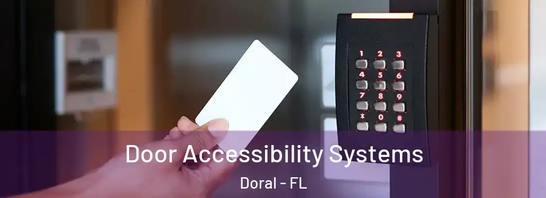 Door Accessibility Systems Doral - FL