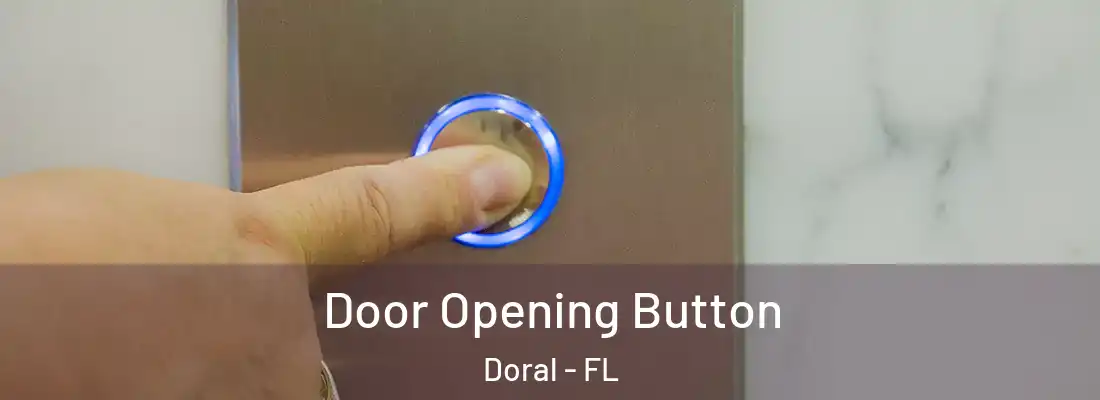Door Opening Button Doral - FL