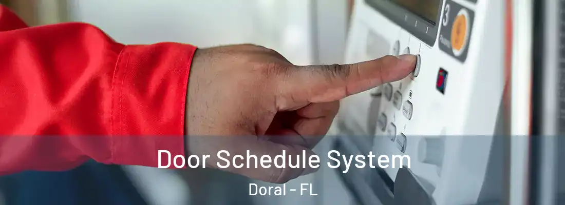 Door Schedule System Doral - FL