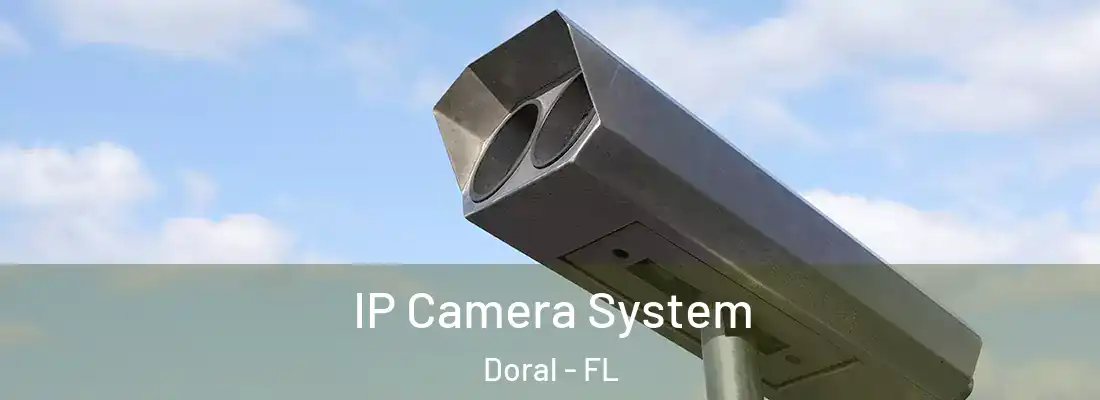  IP Camera System Doral - FL